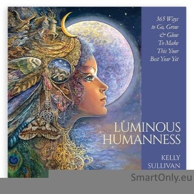 Luminous Humanness: 365 Ways to Go, Grow & Glow to Make This Your Best Year Yet - Knyga Blue Angel