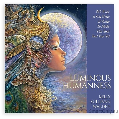 Luminous Humanness: 365 Ways to Go, Grow & Glow to Make This Your Best Year Yet - Knyga Blue Angel Luminous Humanness: 365 Ways to Go, Grow & Glow to Make This Your Best Year Yet - Knyga Blue Angel