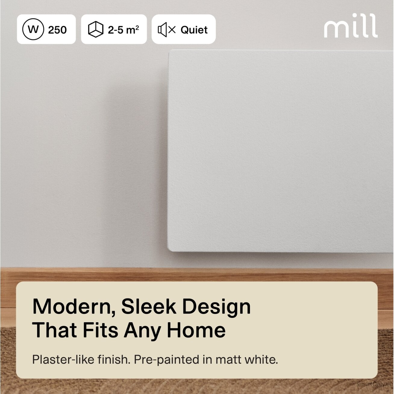 Mill Color Panel Heater | COLOR250 | Panel Heater | 250 W | Suitable for rooms up to 2-5 m² | Matte White | IPX4 7 Mill Color Panel Heater | COLOR250 | Panel Heater | 250 W | Suitable for rooms up to 2-5 m² | Matte White | IPX4 7