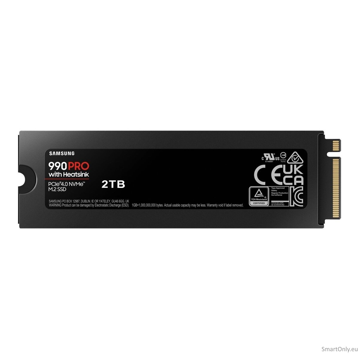 Samsung | 990 PRO with Heatsink | 2000 GB | SSD form factor M.2 2280 | Solid-state drive interface M.2 NVMe | Read speed 7450 MB/s | Write speed 6900 MB/s 9 Samsung | 990 PRO with Heatsink | 2000 GB | SSD form factor M.2 2280 | Solid-state drive interface M.2 NVMe | Read speed 7450 MB/s | Write speed 6900 MB/s 9