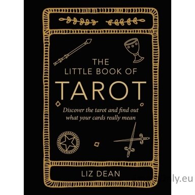 The Little Book of Tarot Liz Dean knyga Cico Books The Little Book of Tarot Liz Dean knyga Cico Books